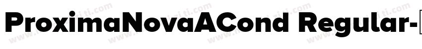 ProximaNovaACond Regular字体转换